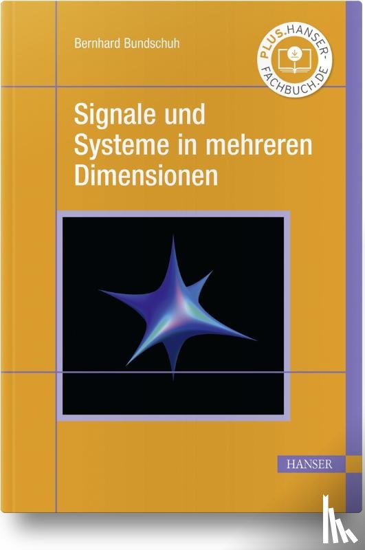 Bundschuh, Bernhard - Signale und Systeme in mehreren Dimensionen