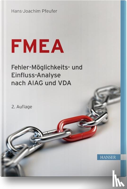 Pfeufer, Hans-Joachim - FMEA - Fehler-Möglichkeits- und Einfluss-Analyse nach AIAG und VDA
