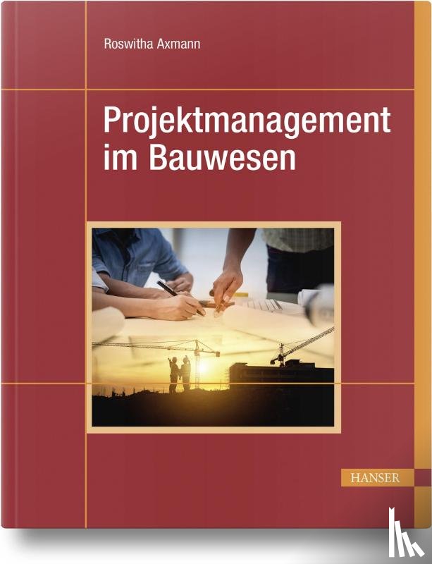 Axmann, Roswitha - Projektmanagement im Bauwesen