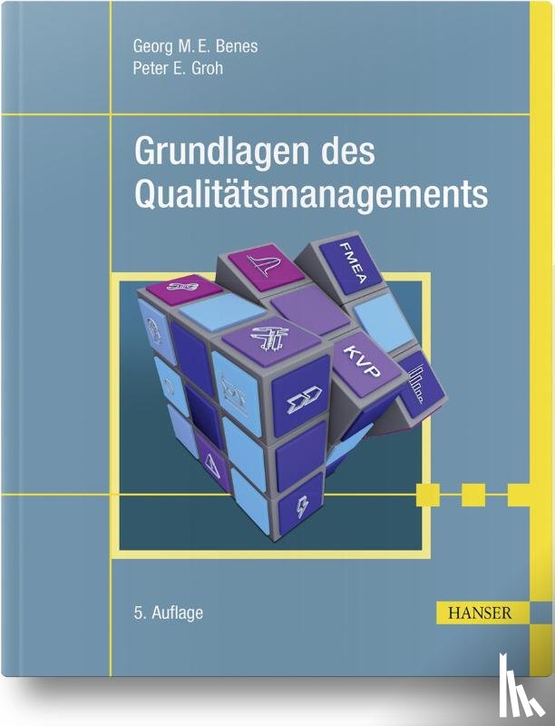 Benes, Georg, Groh, Peter - Grundlagen des Qualitätsmanagements