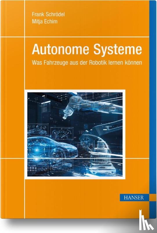 Schrödel, Frank, Echim, Mitja - Autonome Systeme