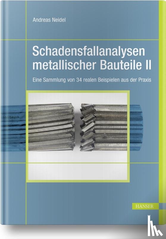  - Schadensfallanalysen metallischer Bauteile 2