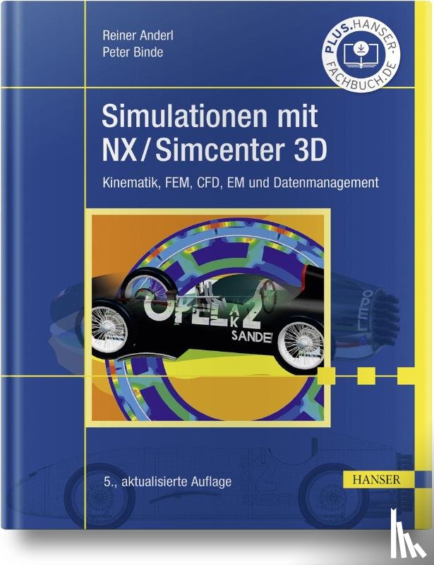 Anderl, Reiner, Binde, Peter - Simulationen mit NX / Simcenter 3D
