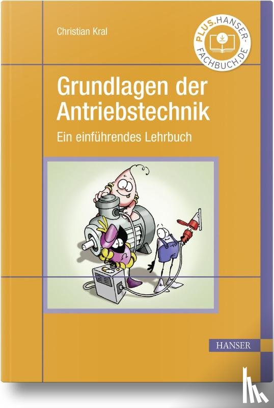 Kral, Christian - Grundlagen der Antriebstechnik