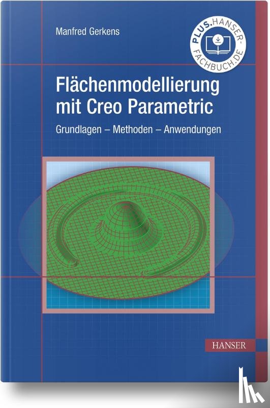 Gerkens, Manfred - Flächenmodellierung mit Creo Parametric