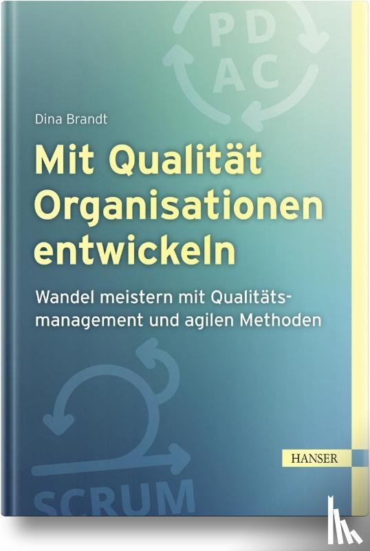 Brandt, Dina - Mit Qualität Organisationen entwickeln