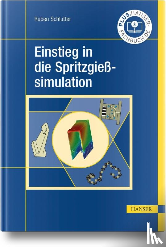 Schlutter, Ruben - Einstieg in die Spritzgießsimulation