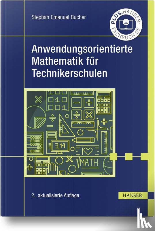 Bucher, Stephan Emanuel - Anwendungsorientierte Mathematik für Technikerschulen