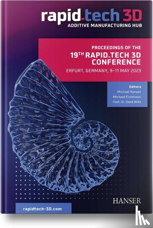  - Proceedings of the 19th Rapid.Tech 3D Conference Erfurt, Germany, 9-11 May 2023