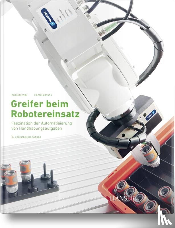 Wolf, Andreas, Schunk, Henrik - Greifer beim Robotereinsatz