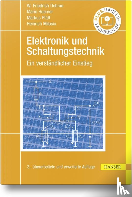 Oehme, W. Friedrich, Huemer, Mario, Pfaff, Markus, Milosiu, Heinrich - Elektronik und Schaltungstechnik