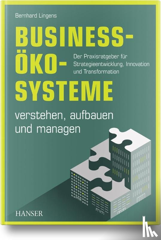 Lingens, Bernhard - Business-Ökosysteme verstehen, aufbauen und managen