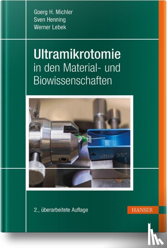 Michler, Goerg H., Lebek, Werner, Henning, Sven - Ultramikrotomie in den Material- und Biowissenschaften