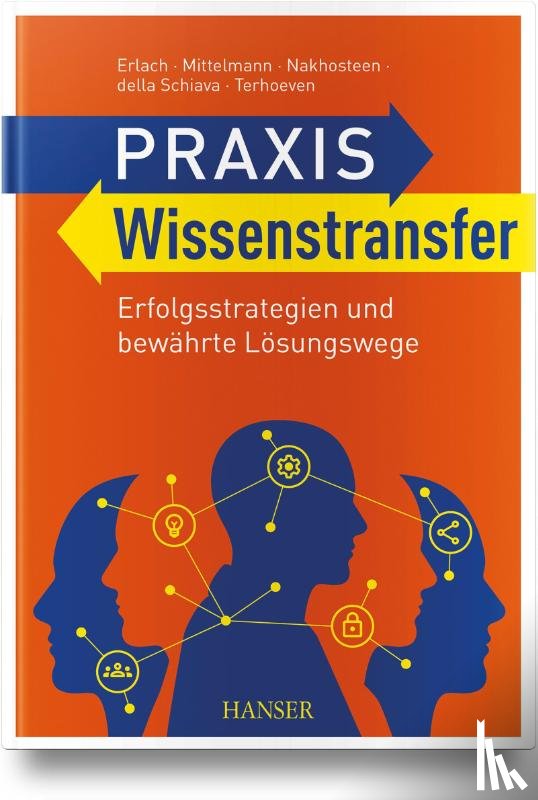 Erlach, Christine, Mittelmann, Angelika, Nakhosteen, C. Benjamin, della Schiava, Manfred - Praxis Wissenstransfer