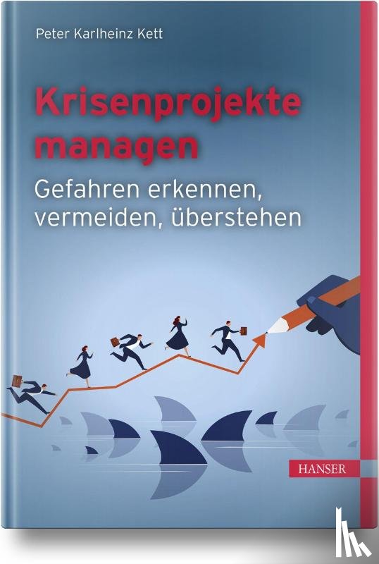 Kett, Peter Karlheinz - Krisenprojekte managen
