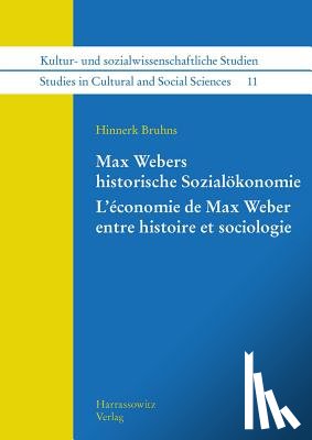  - Max Webers historische Sozialökonomie