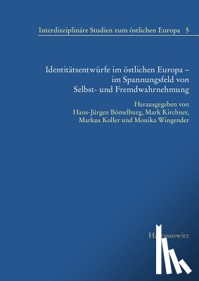  - Identitätsentwürfe im östlichen Europa - im Spannungsfeld vo