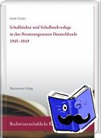 Teistler, Gisela - Schulbücher und Schulbuchverlage in den Besatzungszonen Deutschlands 1945-1949