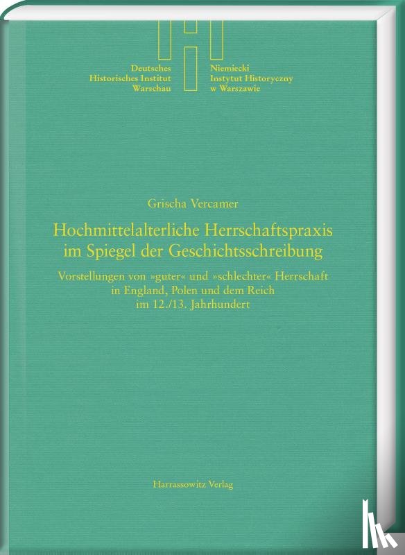 Vercamer, Grischa - Hochmittelalterliche Herrschaftspraxis im Spiegel der Geschichtsschreibung