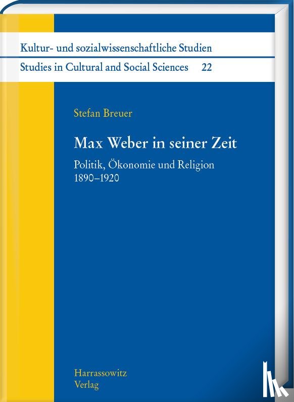 Breuer, Stefan - Max Weber in seiner Zeit