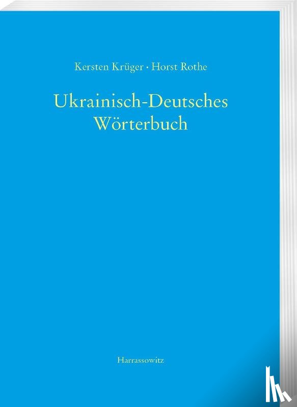 Krüger, Kersten, Rothe, Horst - Ukrainisch-Deutsches Wörterbuch (UDEW)
