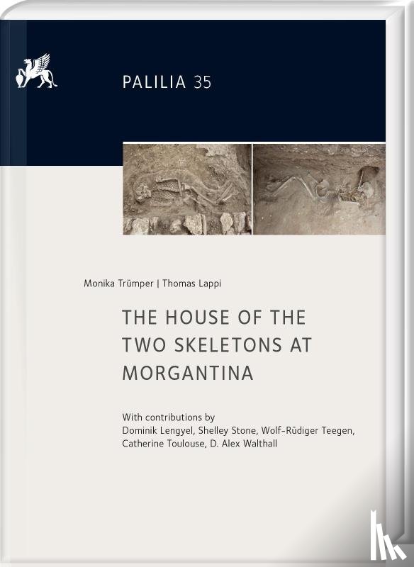 Trümper, Monika, Lappi, Thomas - The House of the Two Skeletons at Morgantina