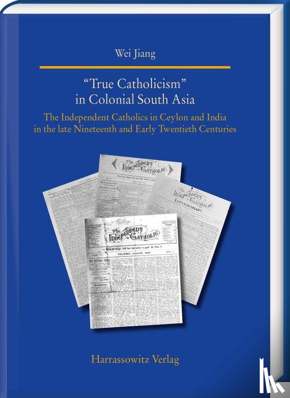  - "True Catholicism" in Colonial South Asia