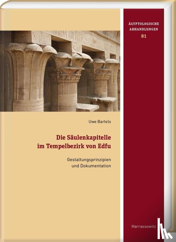 Bartels, Uwe - Die Säulenkapitelle im Tempelbezirk von Edfu