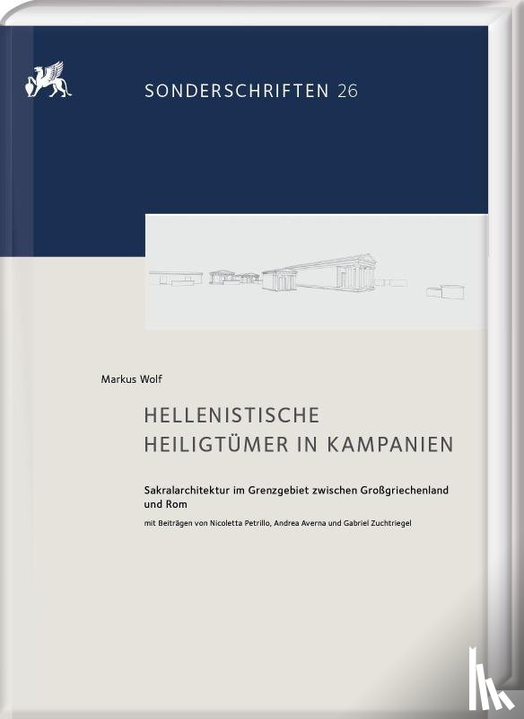 Wolf, Markus - Hellenistische Heiligtümer in Kampanien