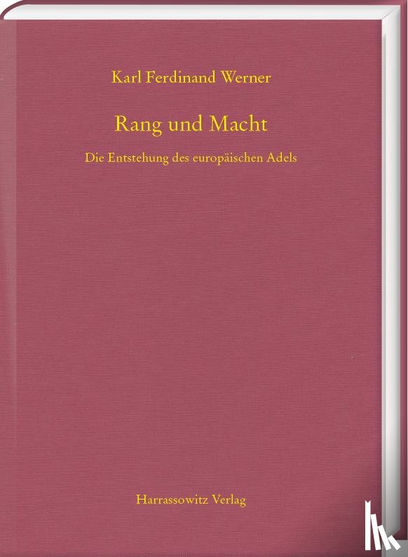 Werner, Karl Ferdinand - Rang und Macht