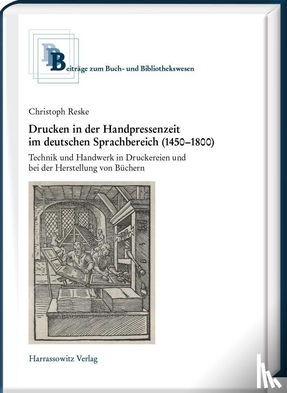Reske, Christoph - Drucken in der Handpressenzeit