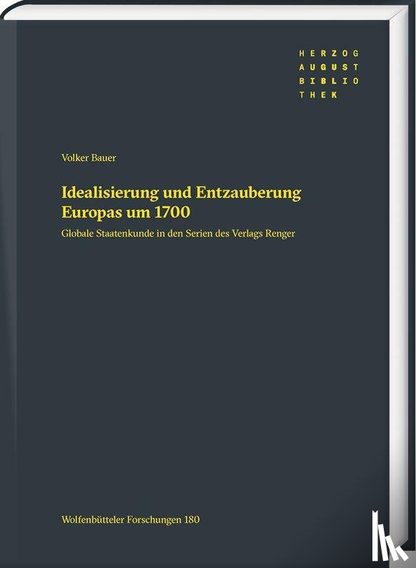 Bauer, Volker - Idealisierung und Entzauberung Europas um 1700