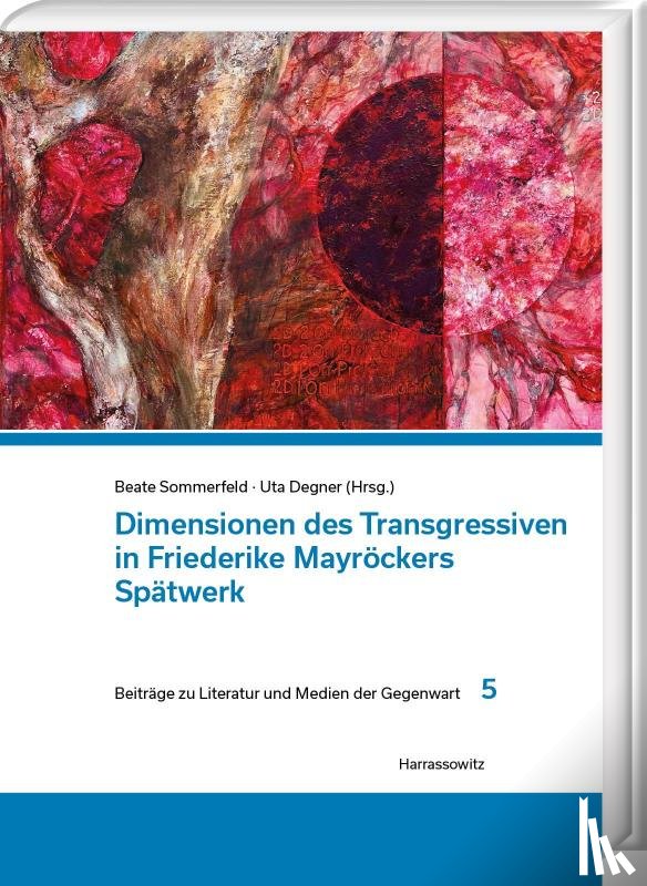  - Dimensionen des Transgressiven in Friederike Mayröckers Spätwerk