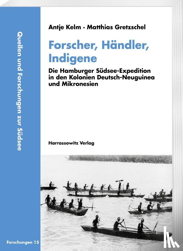 Kelm, Antje, Gretzschel, Matthias - Forscher, Händler, Indigene