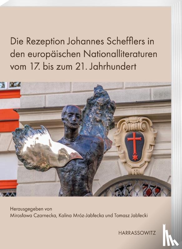  - Die Rezeption Johannes Schefflers in den europäischen Nationalliteraturen vom 17. bis zum 21. Jahrhundert