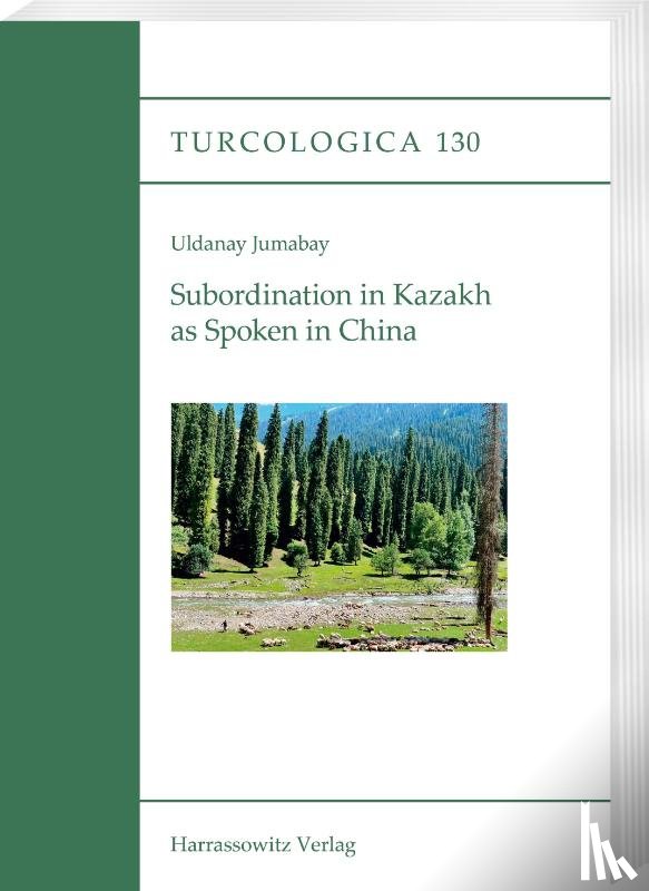 Jumabay, Uldanay - Subordination in Kazakh as Spoken in China