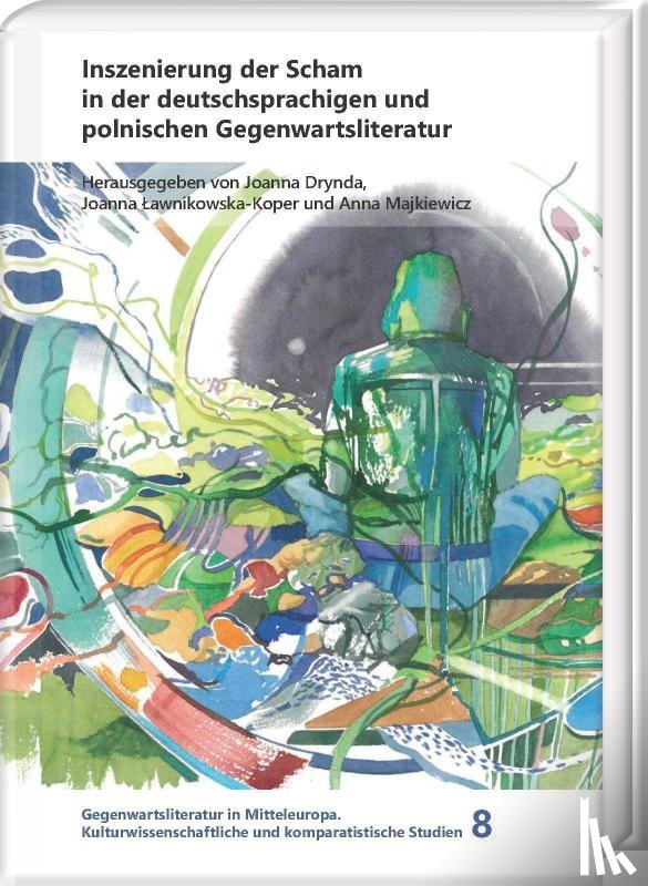  - Inszenierung der Scham in der deutschsprachigen und polnischen Gegenwartsliteratur
