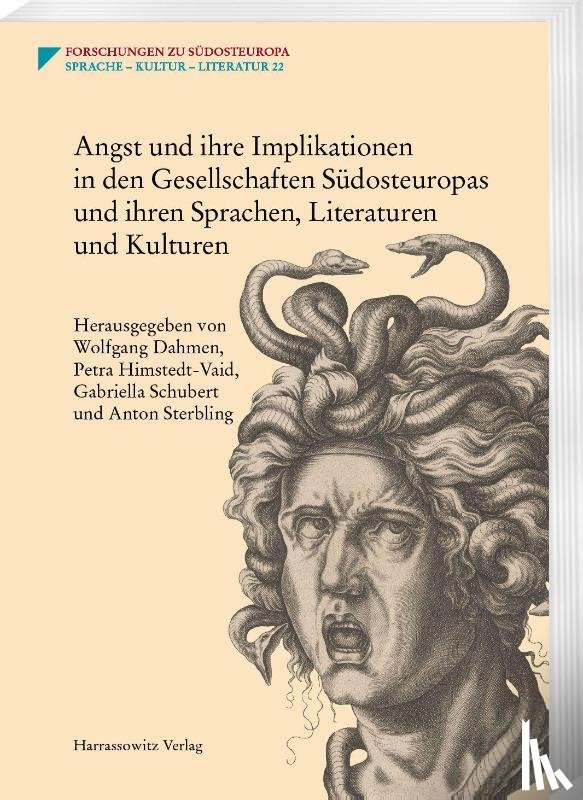  - Angst und ihre Implikationen in den Gesellschaften Südosteuropas und ihren Sprachen, Literaturen und Kulturen
