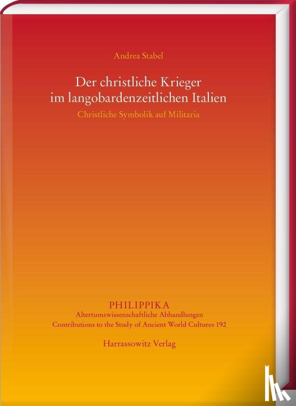 Stabel, Andrea - Der christliche Krieger im langobardenzeitlichen Italien