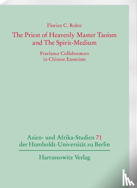Reiter, Florian C. - The Priest of Heavenly Master Taoism and The Spirit-Medium