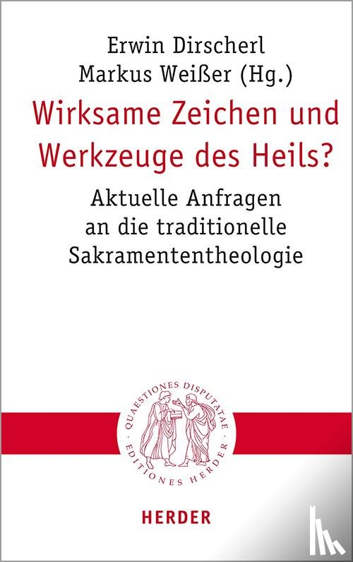  - Wirksame Zeichen und Werkzeuge des Heils?