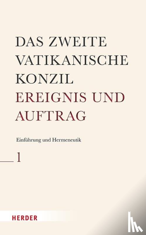  - Das Zweite Vatikanische Konzil: Allgemeine Einführung und Hermeneutik