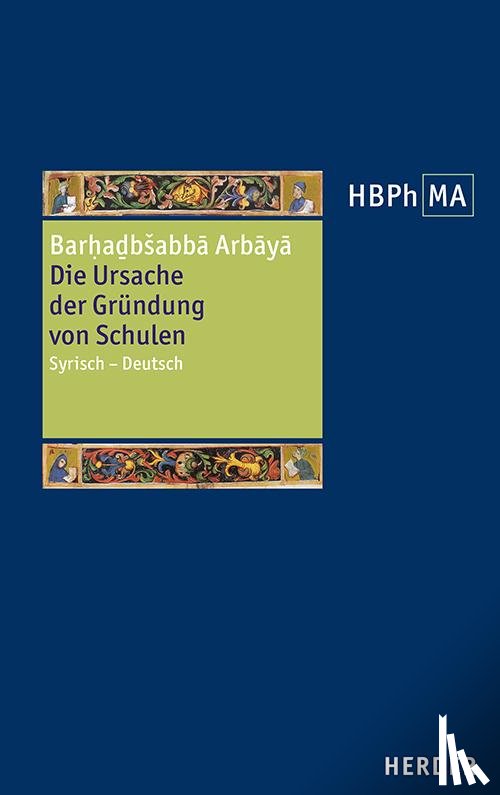 Barhadbeschabba, Sergios von Resaina, Paul der Perser - Die Ursache der Gründung von Schulen