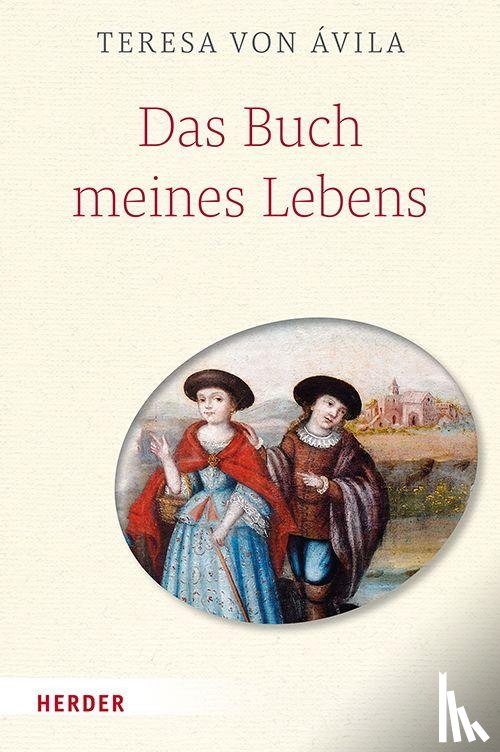 Teresa von Ávila - Das Buch meines Lebens