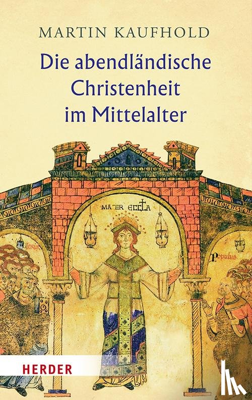 Kaufhold, Martin - Die abendländische Christenheit im Mittelalter
