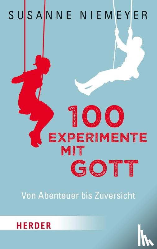 Niemeyer, Susanne - 100 Experimente mit Gott