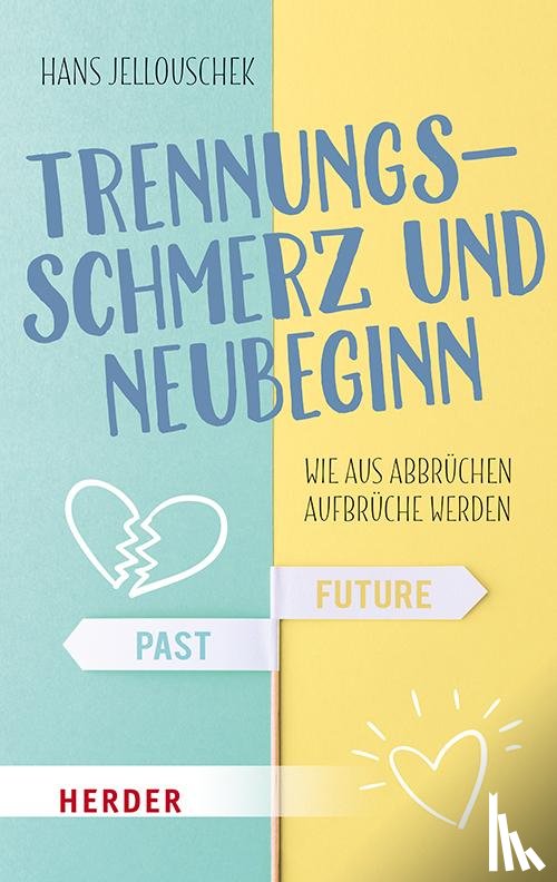 Jellouschek, Hans - Trennungsschmerz und Neubeginn