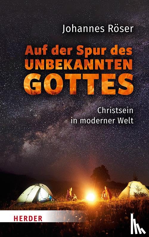 Röser, Johannes - Auf der Spur des unbekannten Gottes