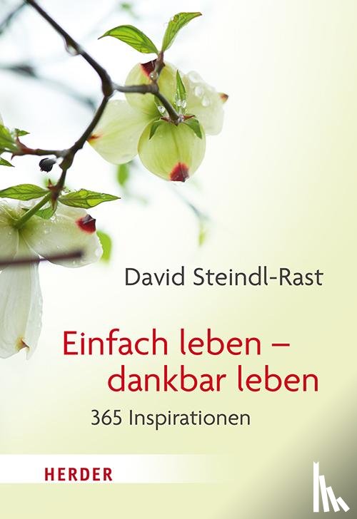 Steindl-Rast, David - Einfach leben - dankbar leben
