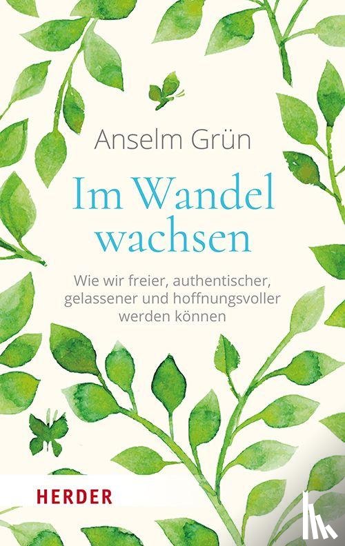 Grün OSB, Anselm - Im Wandel wachsen